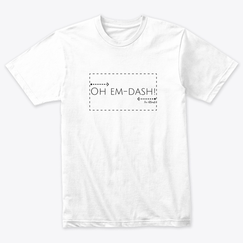 Oh Em-Dash!