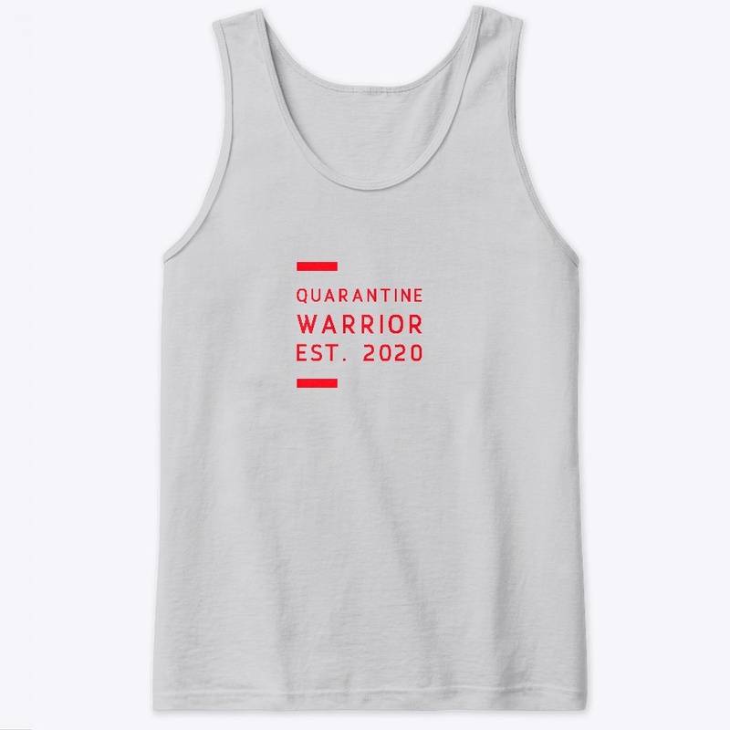 Quarantine Warrior EST. 2020