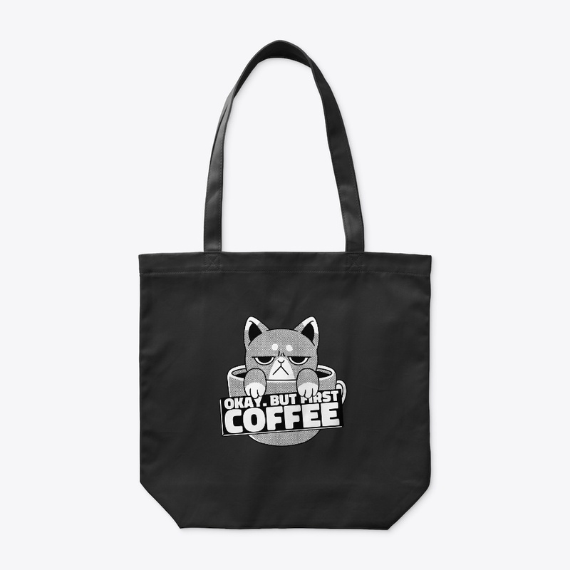 Okay But First Coffee