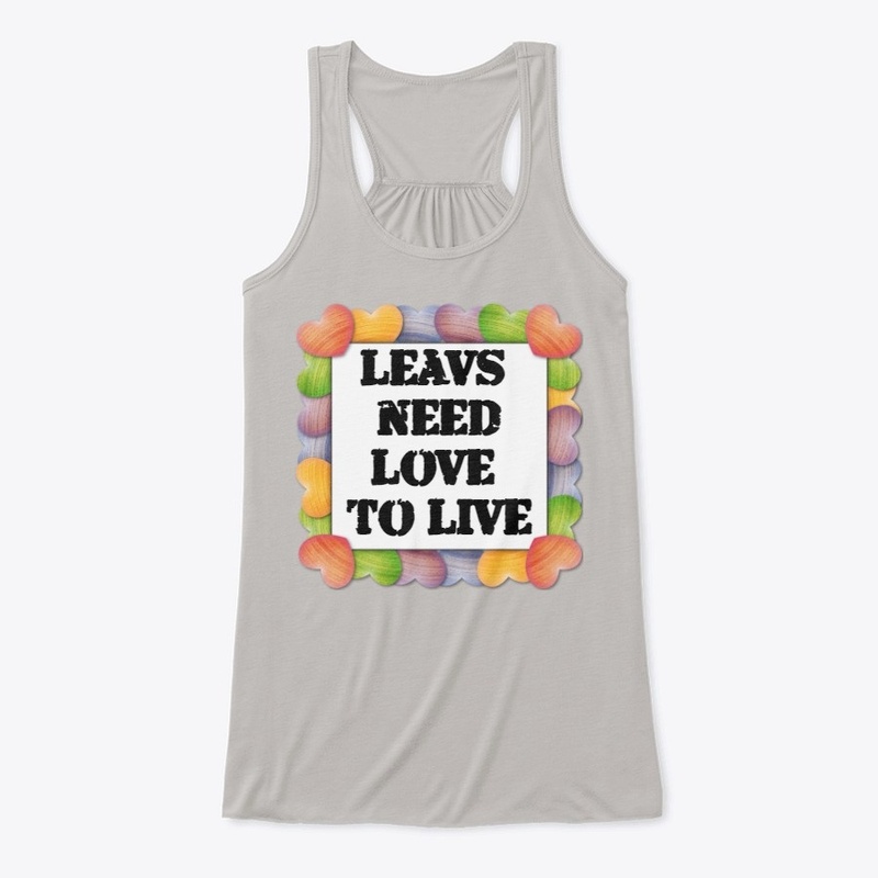 leavs need love to live