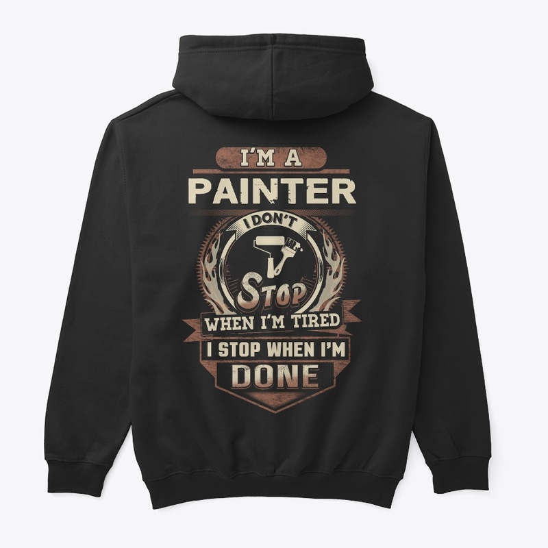 Painter I Stop When I'm Done 