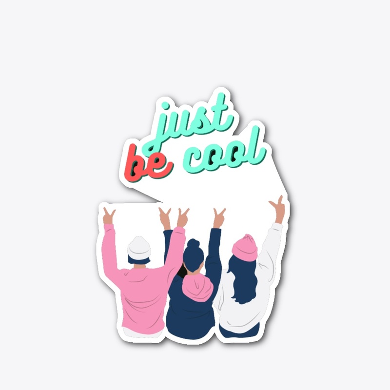 Just be cool