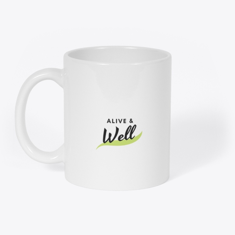 "Alive and well" Inspirational design.