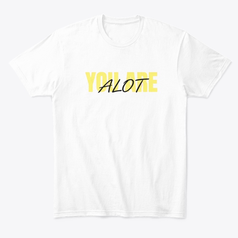 You Are Alot - Comfort Tee - Comfort Tee - Comfort Tee - Comfort Tee - Comfort Tee - Comfort Tee - Comfort Tee - Comfort Tee