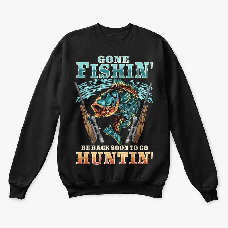 Fishing n Hunting Lover Gift - Be Back