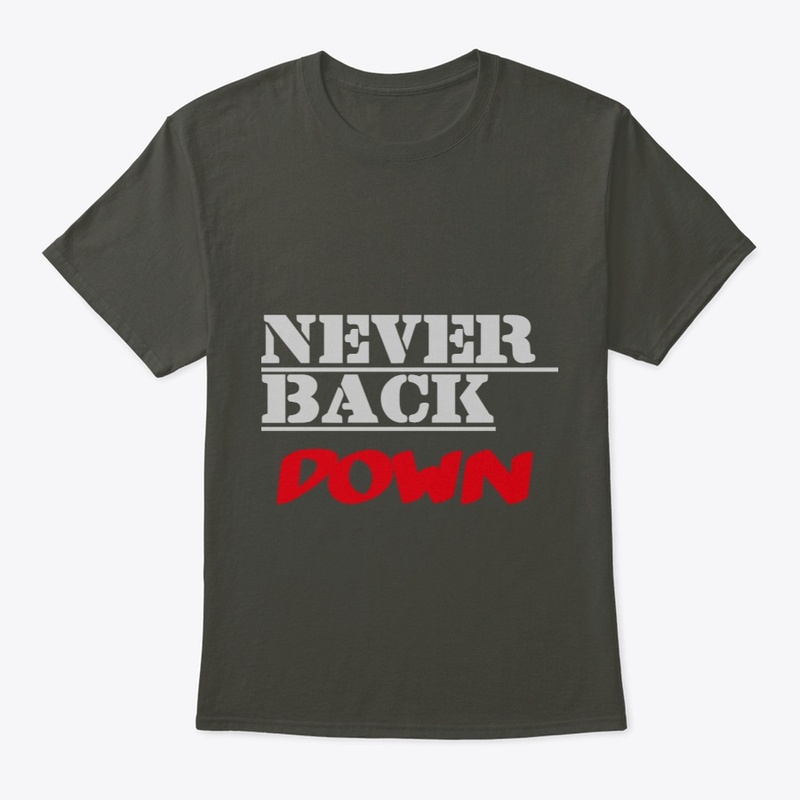 never back down