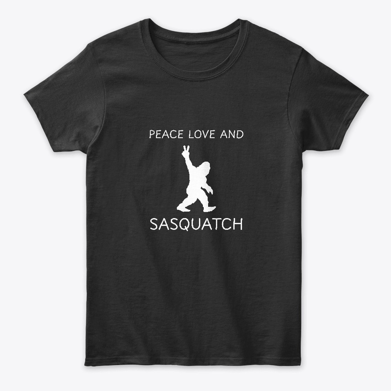 Peace Love and Sasquatch white letters 