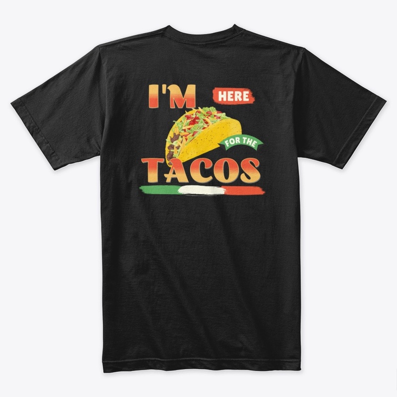 I'm here for the tacos.