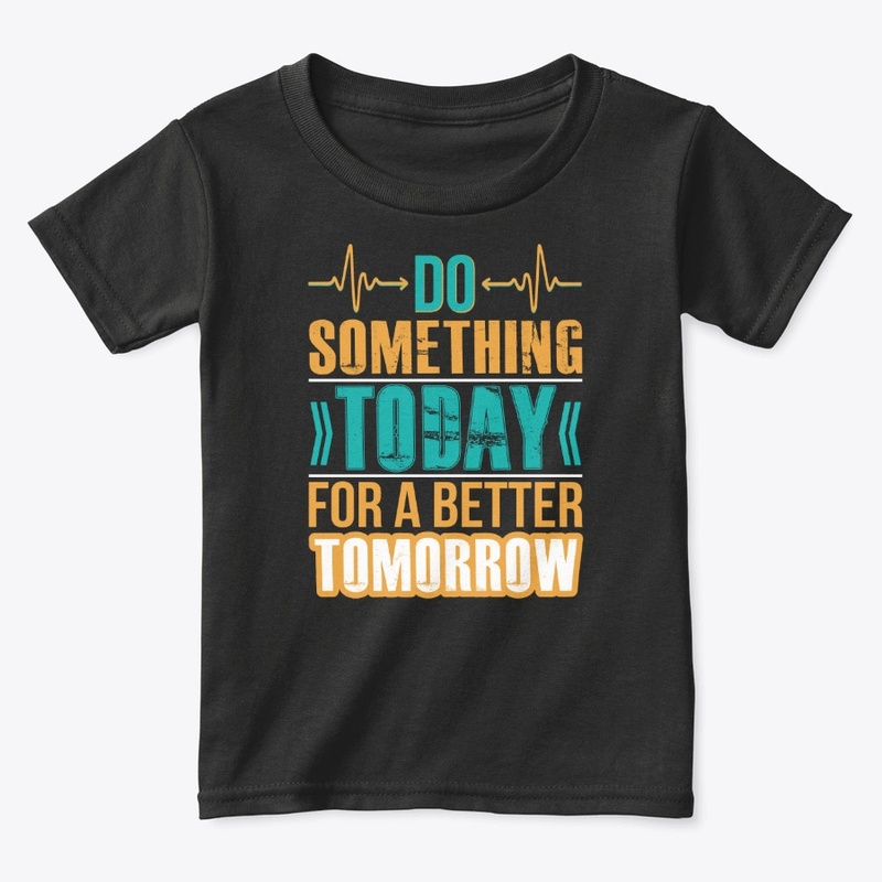 Do Something Today Typography T-Shirt