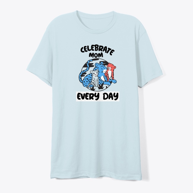 Celebrate Mom Every Day