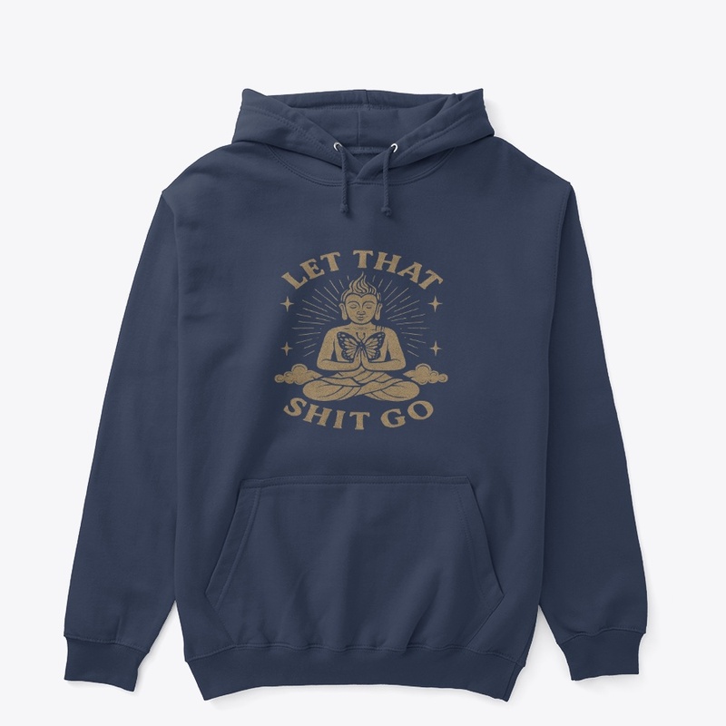 Let That Shit Go