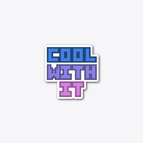 Cool With It Standard T-Shirt Front