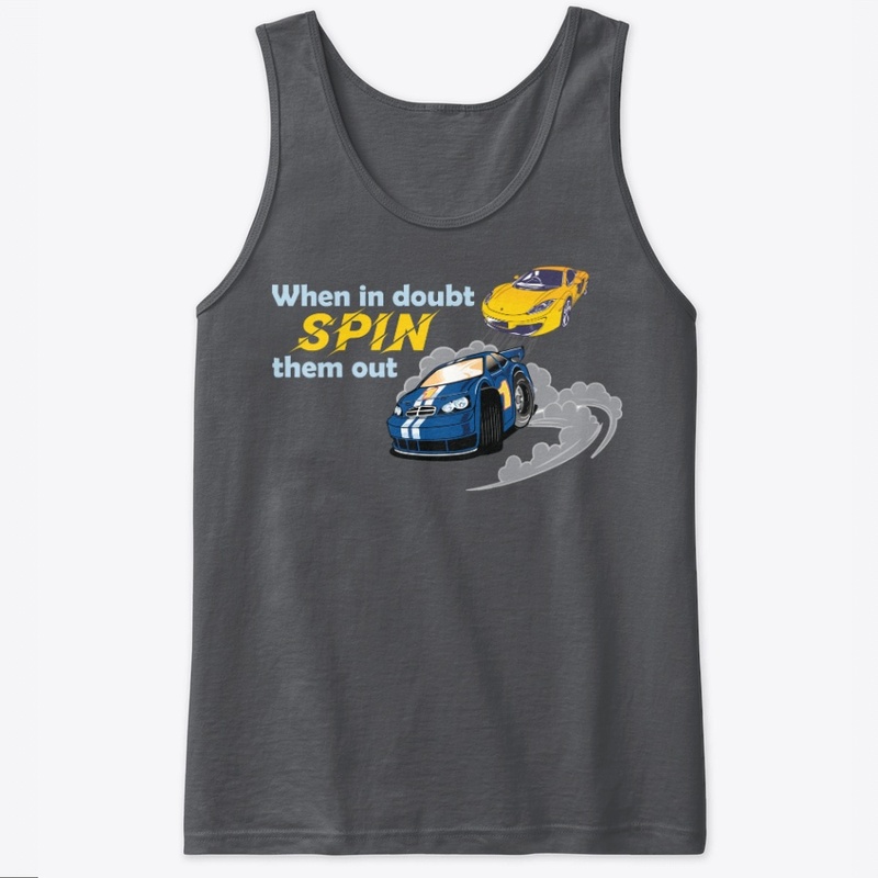 When In Doubt Spin Them Out