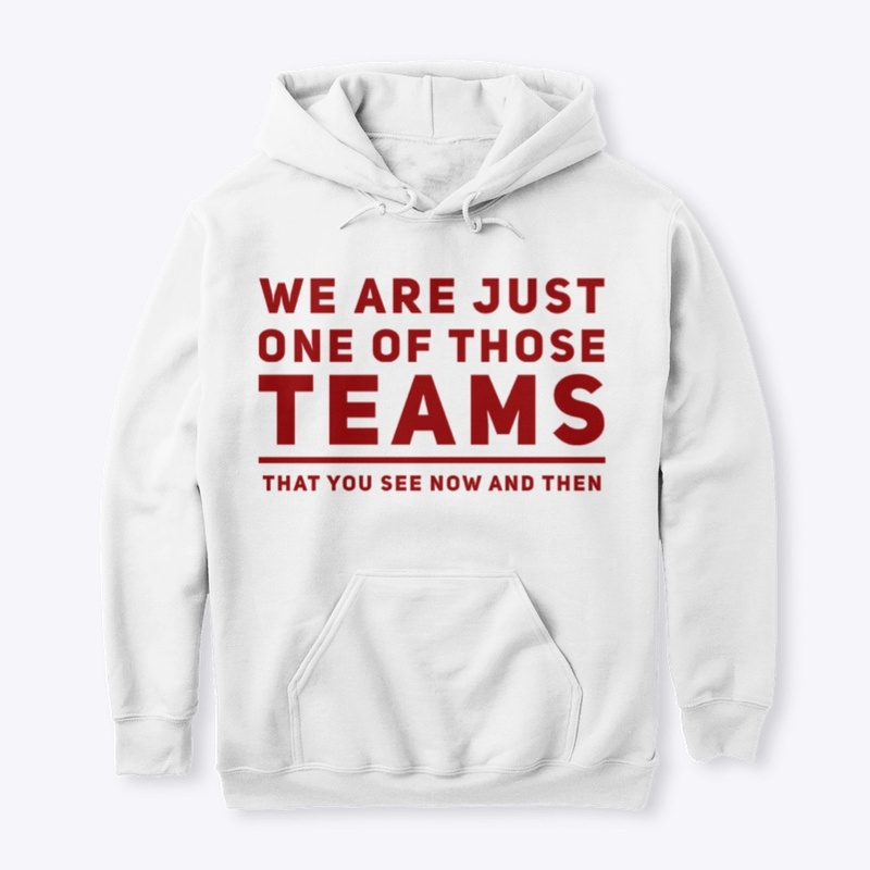 We are just . . . 