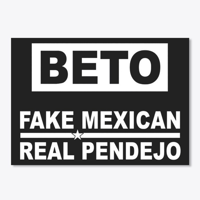 Beto Fake Mexican Real Pendejo Shirt