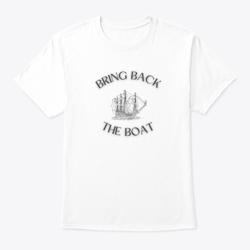 BRING BACK THE BOAT