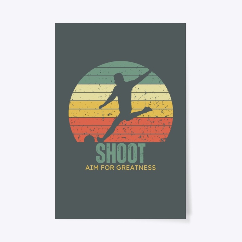 Shoot Aim for Greatness