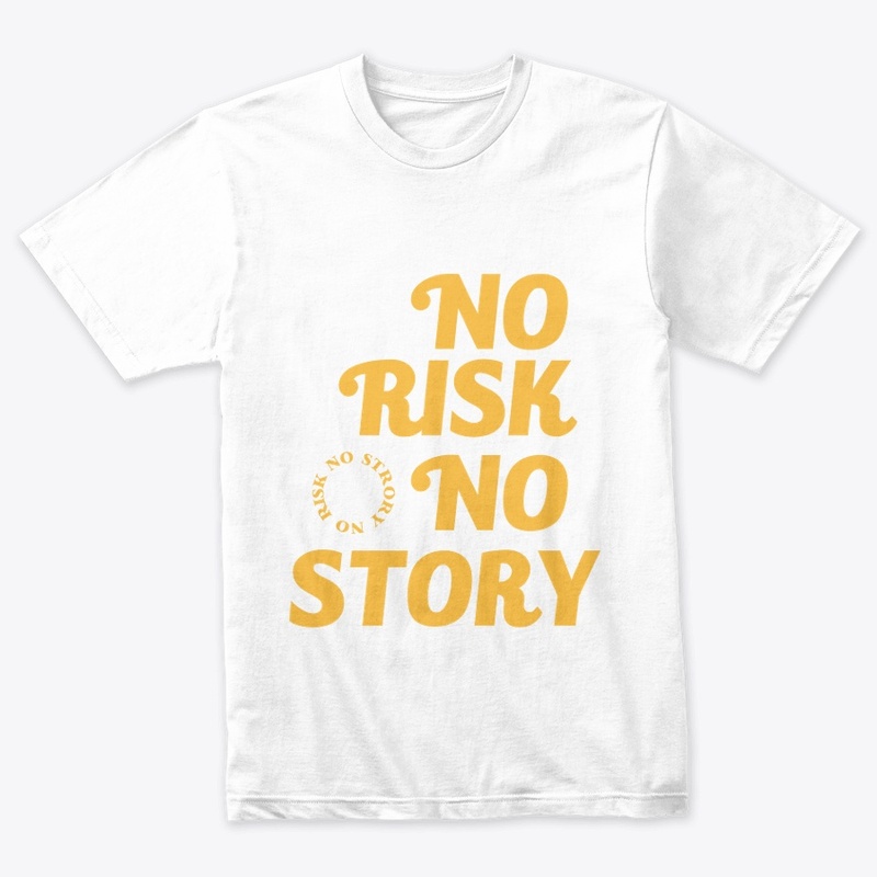 NO RISK NO STORY