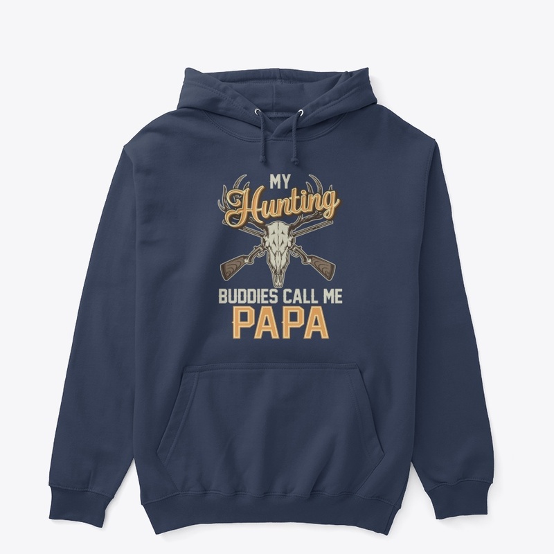 Hunting buddies call me papa