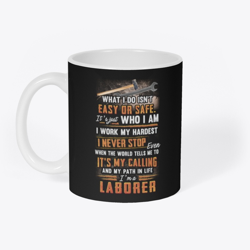 Awesome Laborer Never Stop
