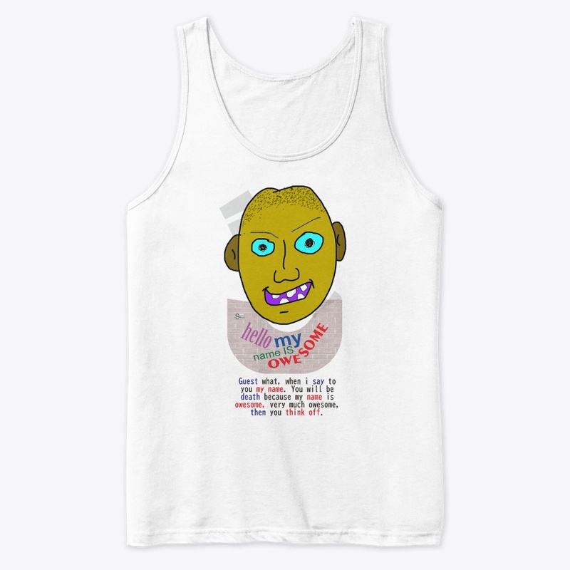 Hello my Name is oWEsome 5A