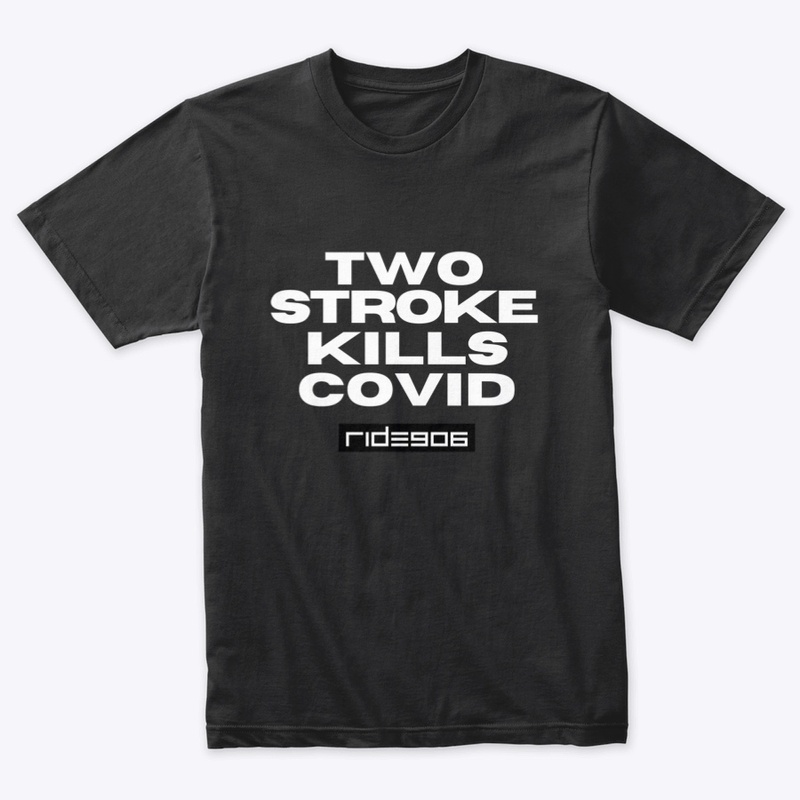 Two Stroke Kills COVID