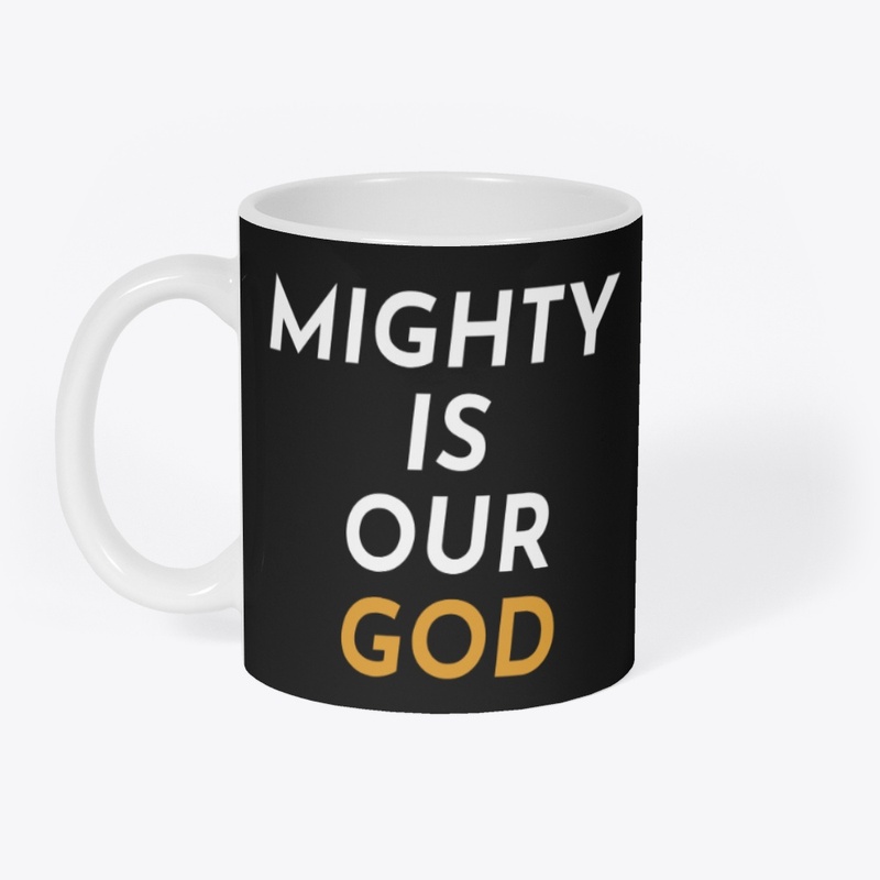 GOMAB TEES MIGHTY IS OUR GOD...