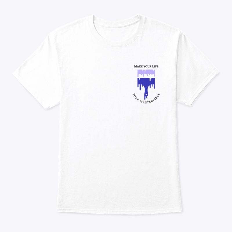 Make Your Life Your Masterpiece