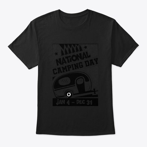 Camping Day T Shirt Black T-Shirt Front
