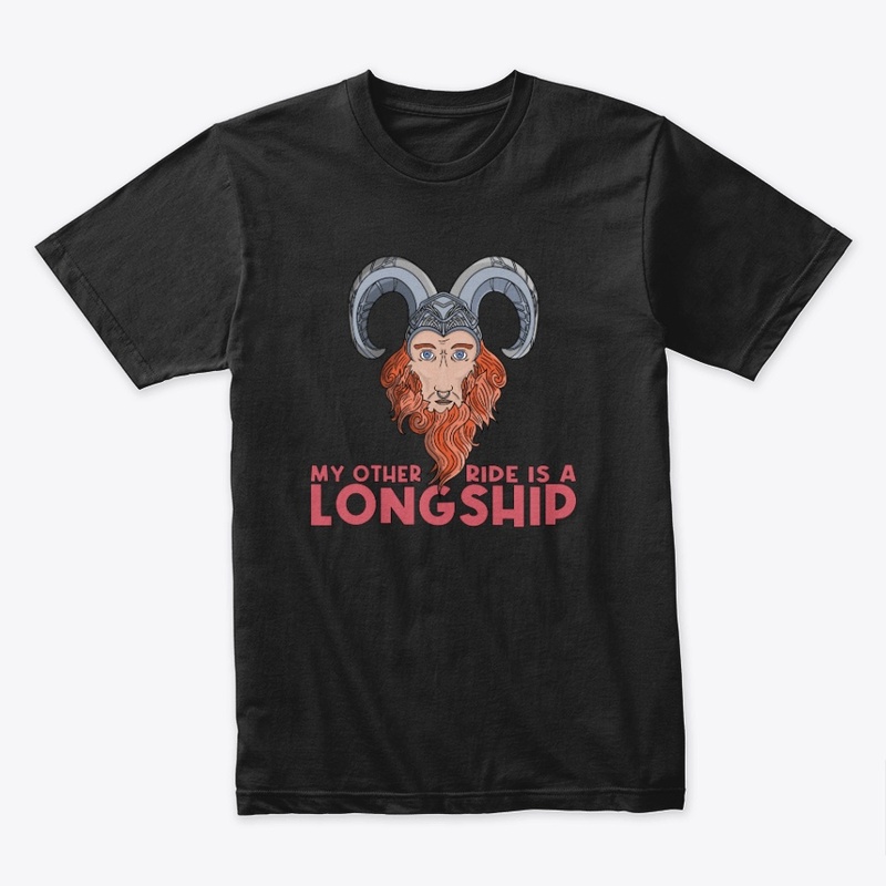 My Other Ride Is a Longship Viking