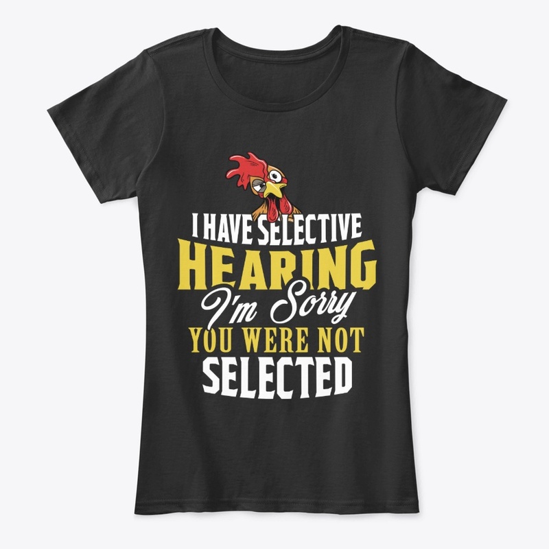 Rooster Lover Gift - Selective Hearing