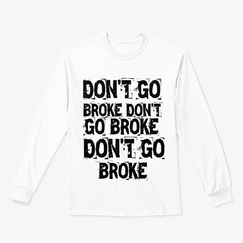 Don't Go Broke Continuous
