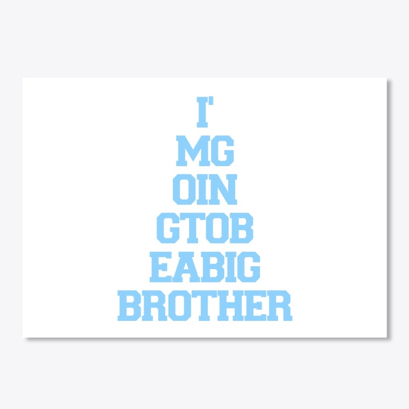 I'm Going To Be A Big Brother Design 1