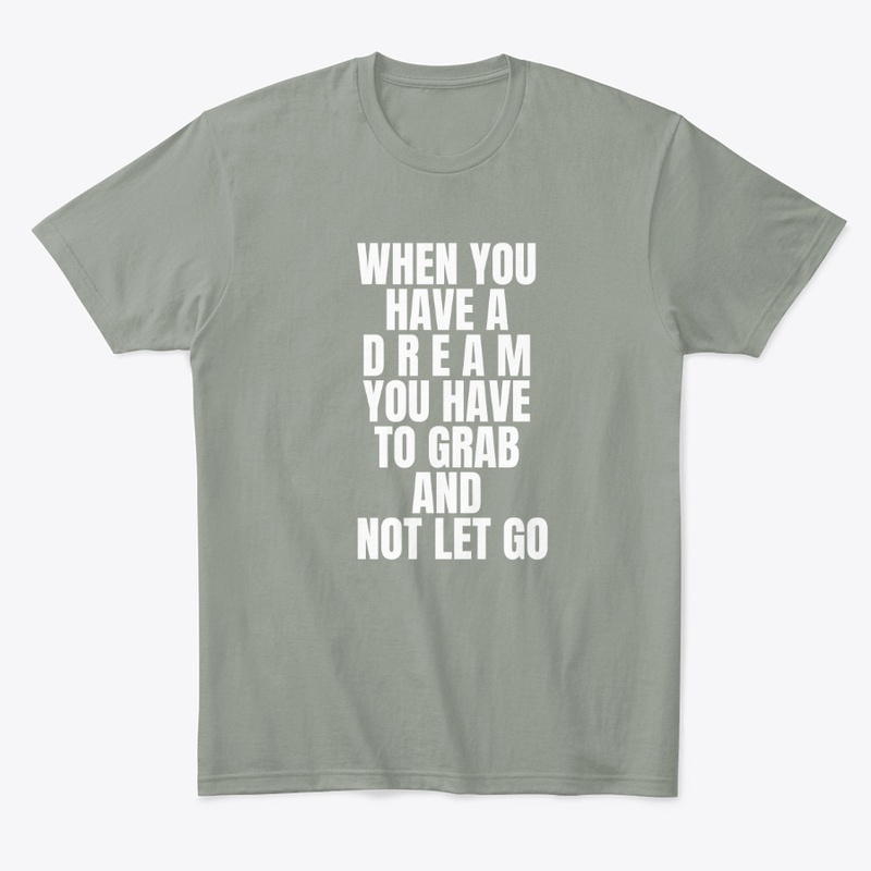 Dream t shirt