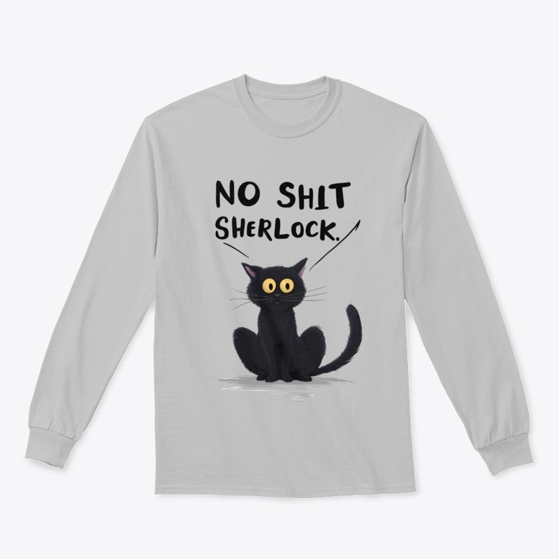 Whimsical Feline Wit No Shit Sherlock