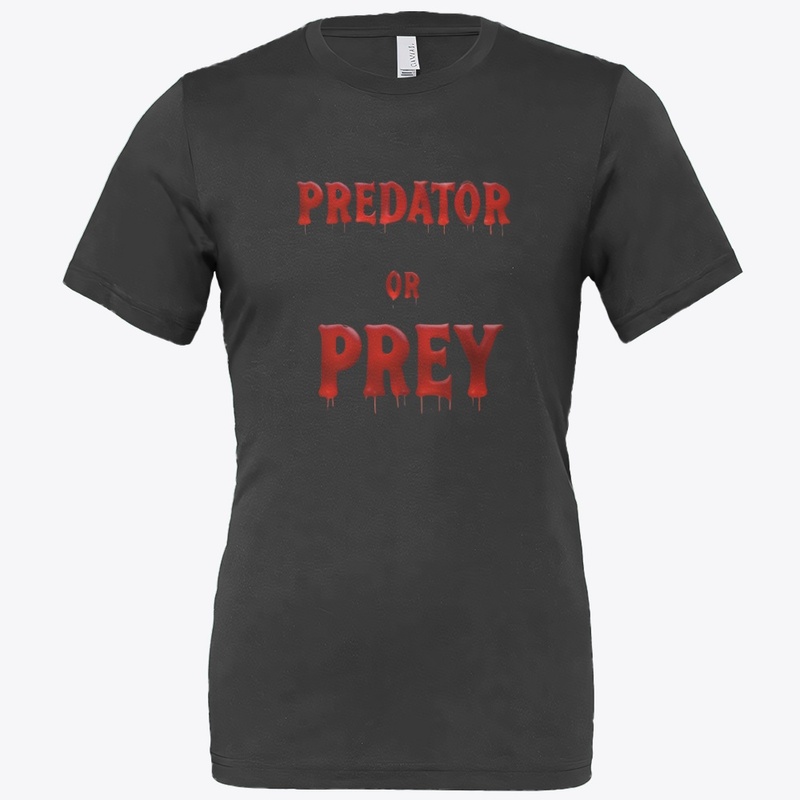 Predator or Prey 7690 - Bella Canvas 3001 | Classic Unisex Jersey T-Shirt - Bella Canvas 3001 | Classic Unisex Jersey T-Shirt
