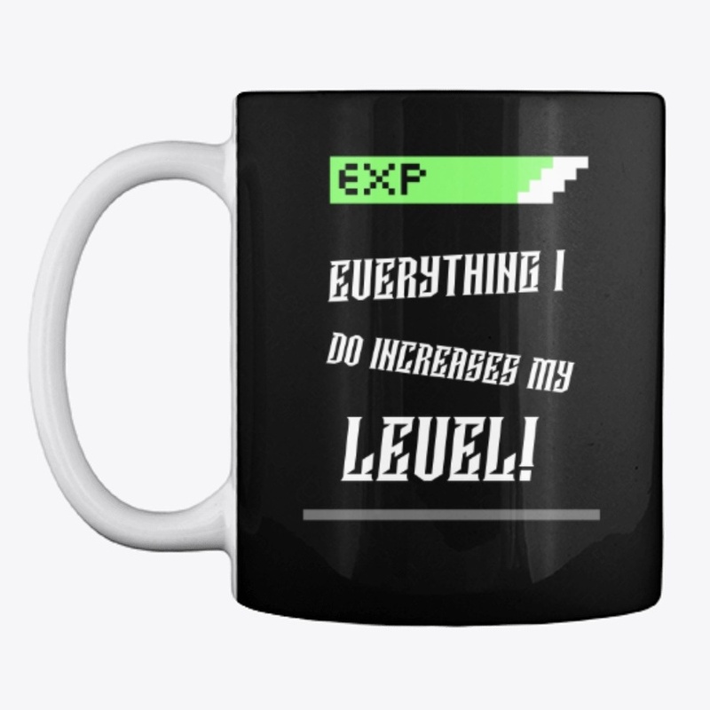 Everything I do increases my level! 