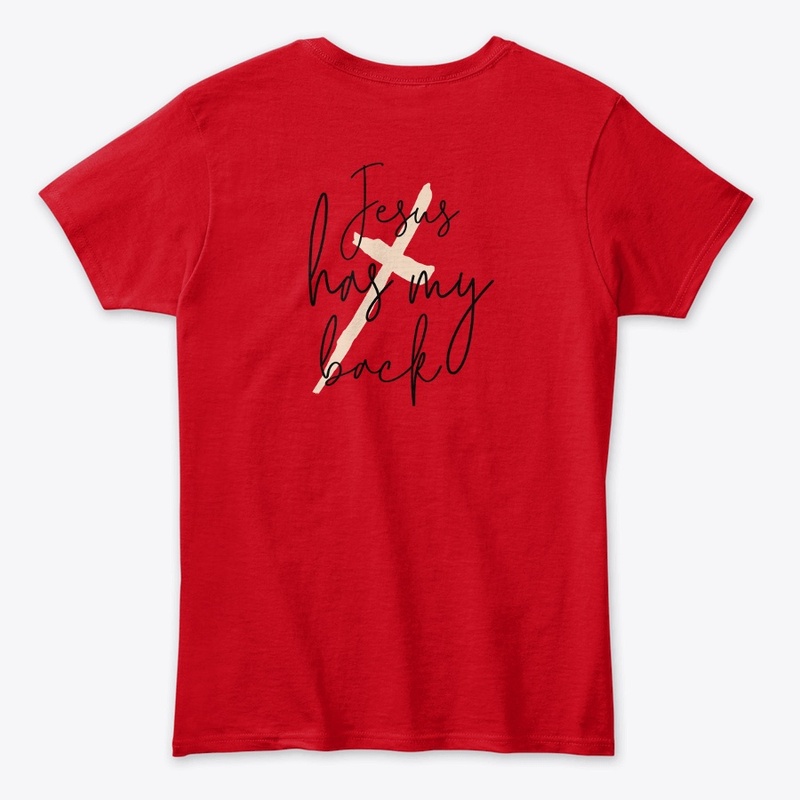 Jesus has my back T-Shirt
