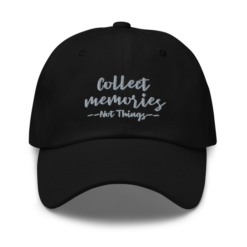 Collect Memories Not Things