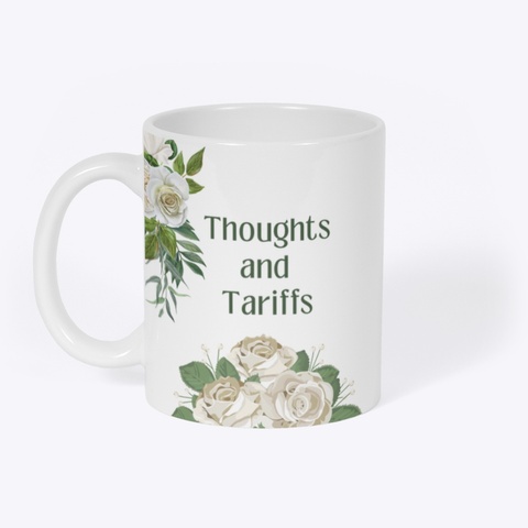 Thoughts And Tariffs White T-Shirt Front