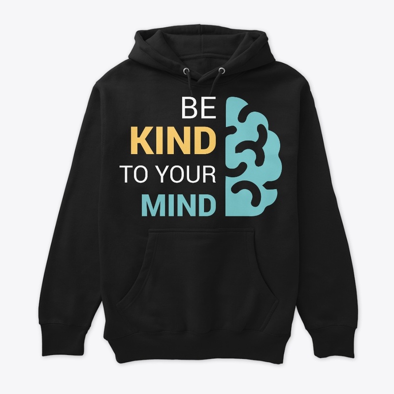 be kind to your mind t-shirt for mens