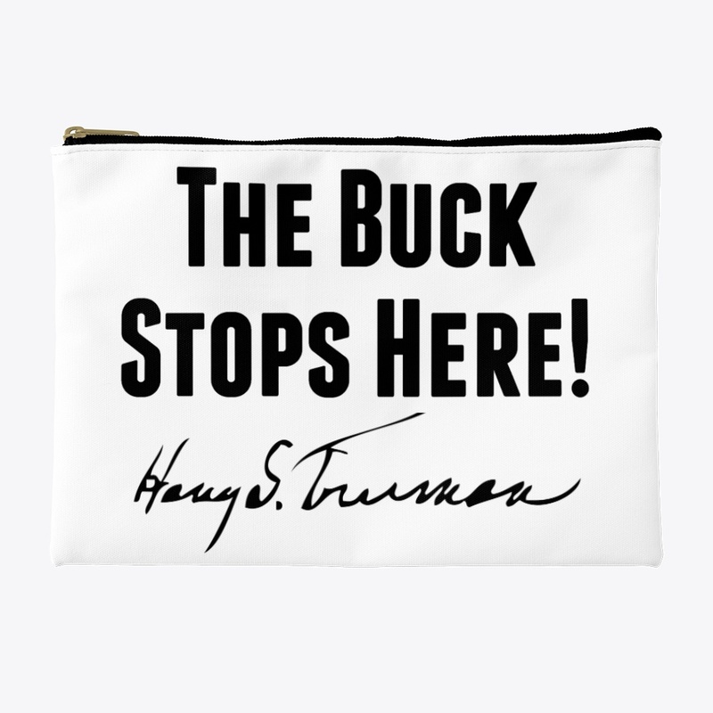 The Buck Stops Here!