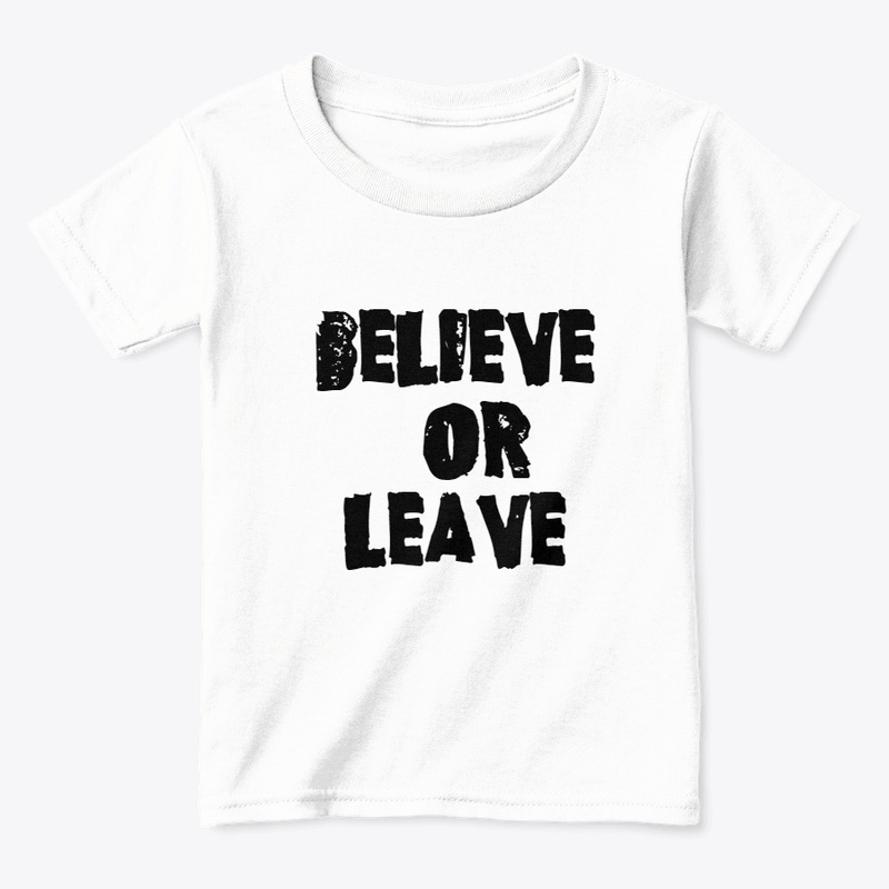 Believe Or Leave