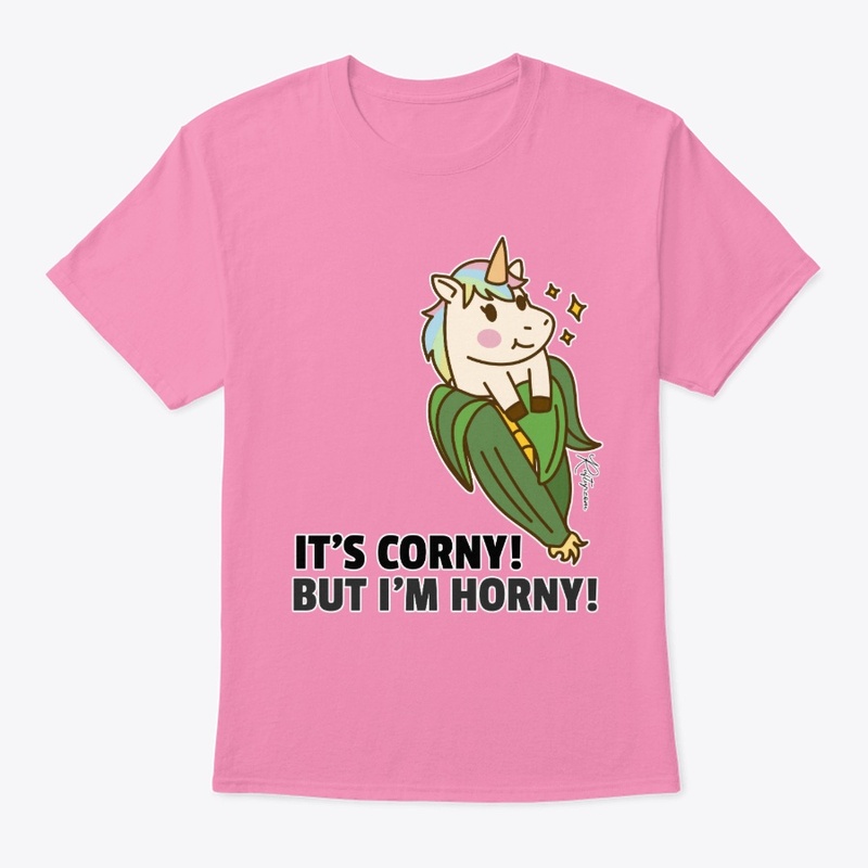 Its Corny But Im Horny Unicorn
