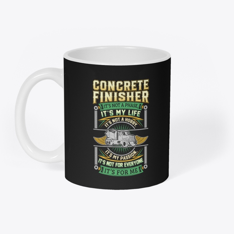 Concrete Finisher It's Not A Phase