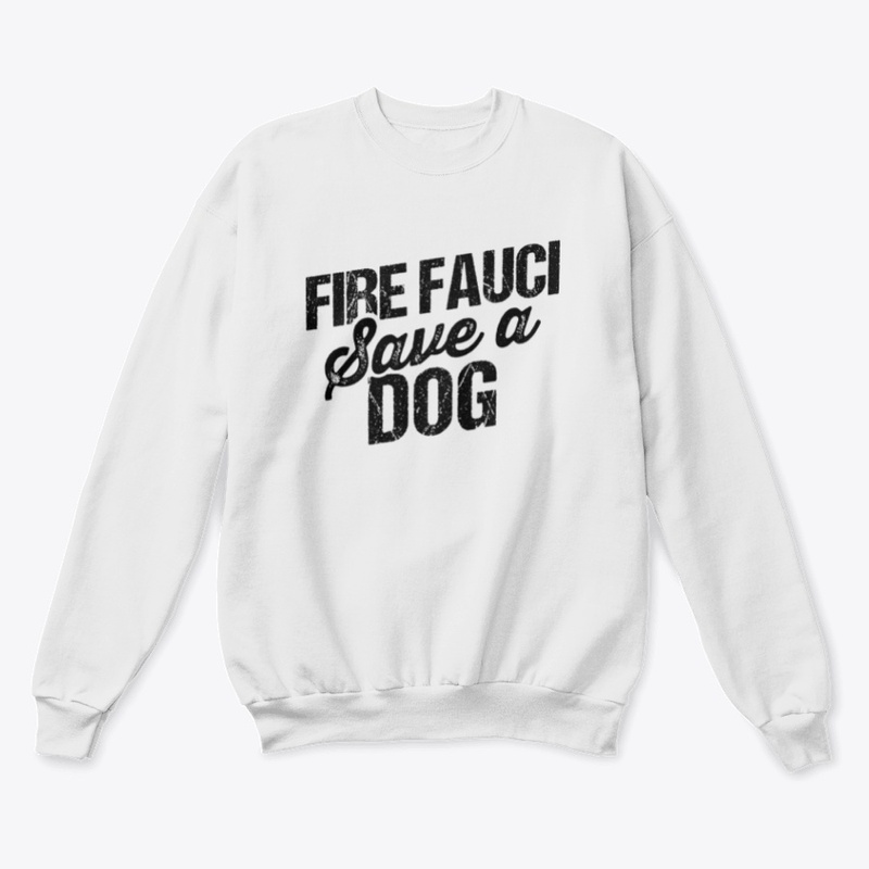 Fire Fauci Save a Dog