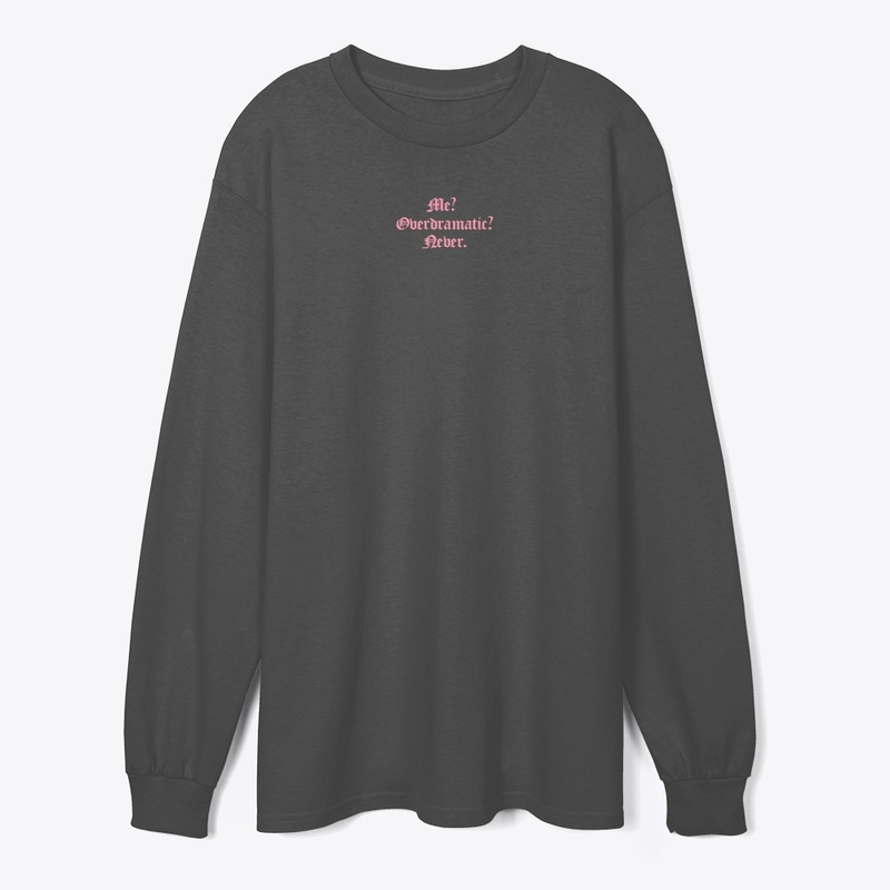 Sassy and Sweet: The Overdramatic Tee,