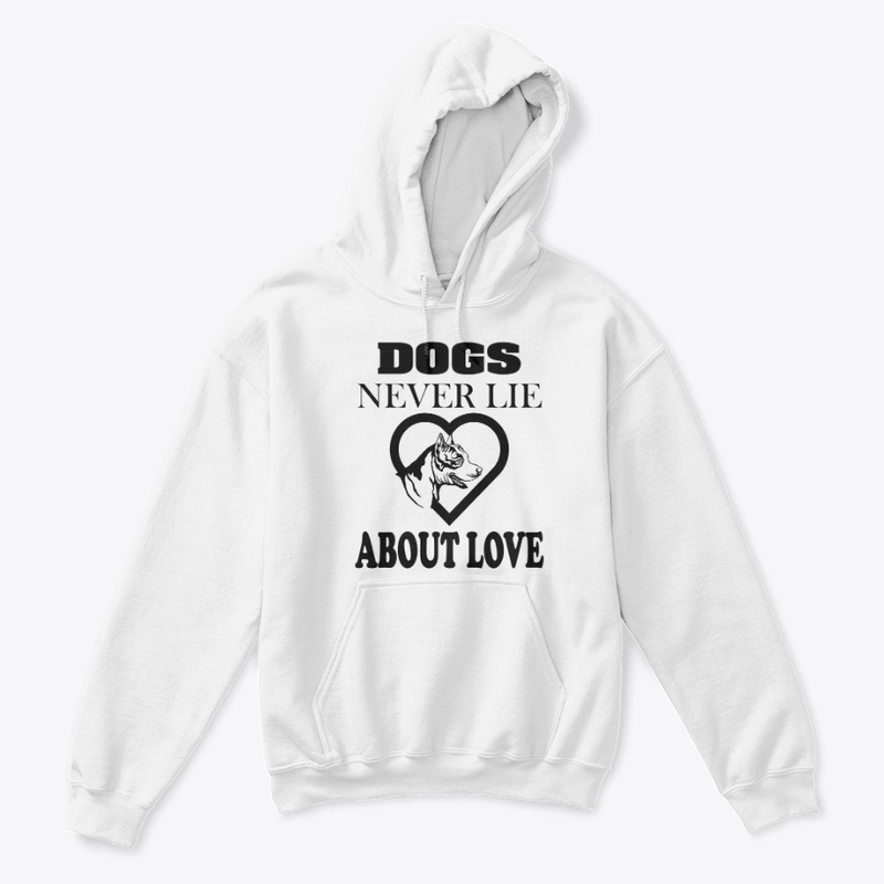DOGS NRVER LIE ABOUT LOVE