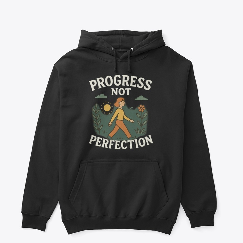 Progress Not Perfection