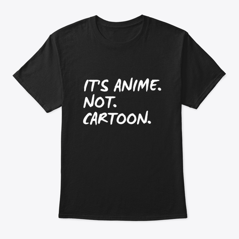 It's anime. Not. Cartoon.